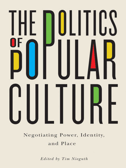 Title details for The Politics of Popular Culture by Tim Nieguth - Wait list